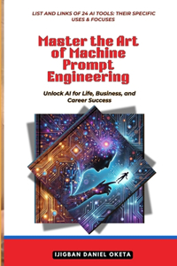 Master the Art of Machine Prompt Engineering