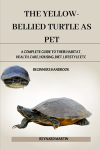 The Yellow-Bellied Turtle as Pet