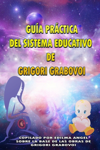 Guía Práctica del Sistema Educativo de Grigrori Grabovoi