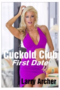 Cuckold Club - First Date