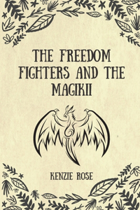 Freedom Fighters and the Magikii