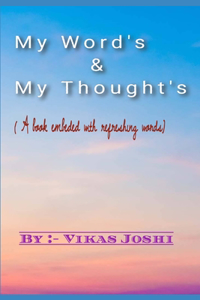 My Word's & My Thought's