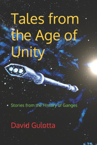 Tales from the Age of Unity