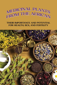 Medicinal Plants From The African