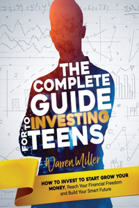 The Complete Guide to Investing for Teens