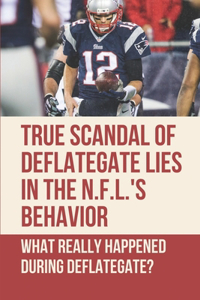 True Scandal Of Deflategate Lies In The N.F.L.'s Behavior