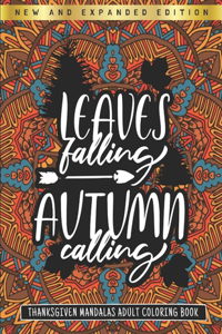 Leaves Falling Autumn Calling - Thanksgiving Mandalas Adult Coloring Book