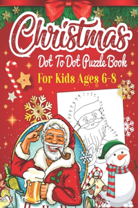 Christmas Dot To Dot Puzzle Book For Kids Ages 6-8