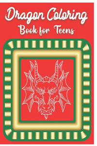Dragon Coloring Book for Teens