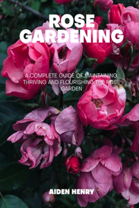 Rose Gardening