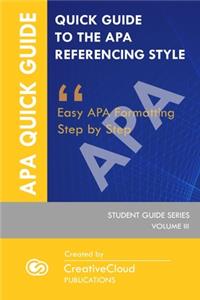 Quick Student Guide to the APA Referencing Style