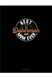 Best Doberman Mom Ever