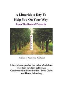 Limerick A Day To Keep You On Your Way: The Book of Proverbs