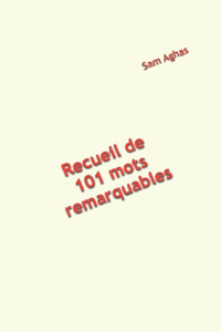 Recueil de 101 mots remarquables