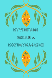My Vegetable Garden