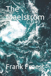 The Maelstrom