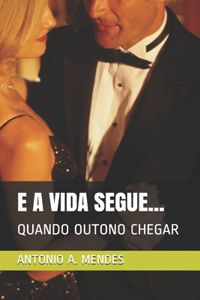 E a Vida Segue...