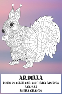 Libro de colorear zen para adultos - Letra grande - Animal - Ardilla