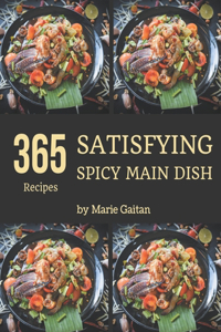 365 Satisfying Spicy Main Dish Recipes