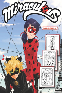 Miraculous malbuch: Geschichten von Miraculous Ladybug und cat noir das beste aus Malbuch: 42 ausgewählte hochwertige Illustrationen