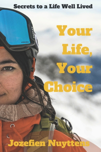 Your Life, Your Choice