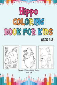 Hippo Coloring Book for Kids Ages 4-8