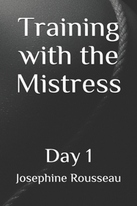 Training with the Mistress