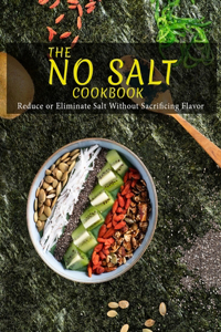 The No Salt Cookbook