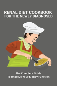 Renal Diet Cookbook For The Newly Diagnosed