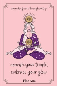 nourish your temple, embrace your glow