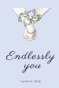 Endlessly You