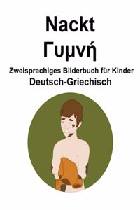 Deutsch-Griechisch Nackt / Γυμνή Zweisprachiges Bilderbuch für Kinder