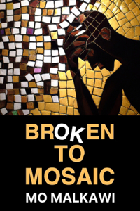 Broken to Mosaic