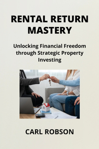 Rental Return Mastery