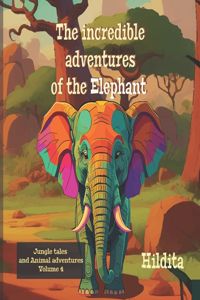 incredible adventures of the Elephant