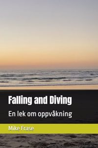 Falling and Diving