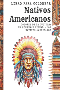 Nativos Americanos: Colores de la Cultura: Un Homenaje Visual a los Nativos Americanos