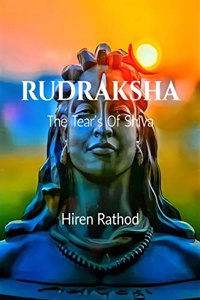 Rudraksha : The Tear Of Shiva