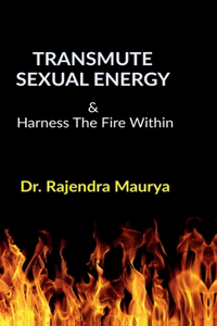 Transmute Sexual Energy