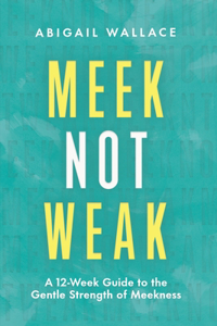 Meek Not Weak
