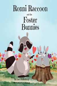 Ronni Raccoon and the Foster Bunnies