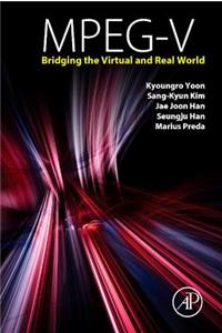 Mpeg-V: Bridging the Virtual and Real World