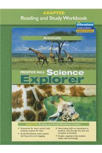 Prentice Hall Science Explorer Animals Adapted Reading and Study Workbook 2005