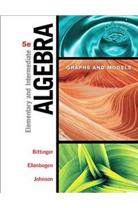 Elementary and Intermediate Algebra