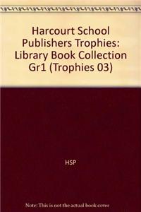 Harcourt School Publishers Trophies: Library Book Collection Gr1