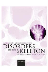 Clinical and Biochemical Disorders of the Skeleton