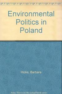 Environmental Politics in Poland: A Social Movement Between Regime and Opposition
