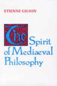 Spirit of Mediaeval Philosophy