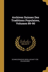 Archives Suisses Des Traditions Populaires, Volumes 89-90