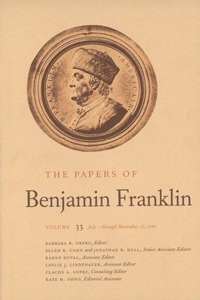 The Papers of Benjamin Franklin, Vol. 33